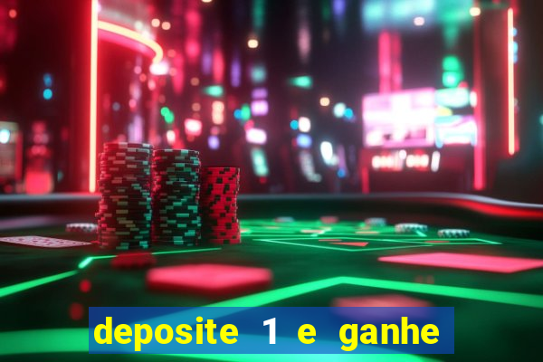 deposite 1 e ganhe 10 vai de bet